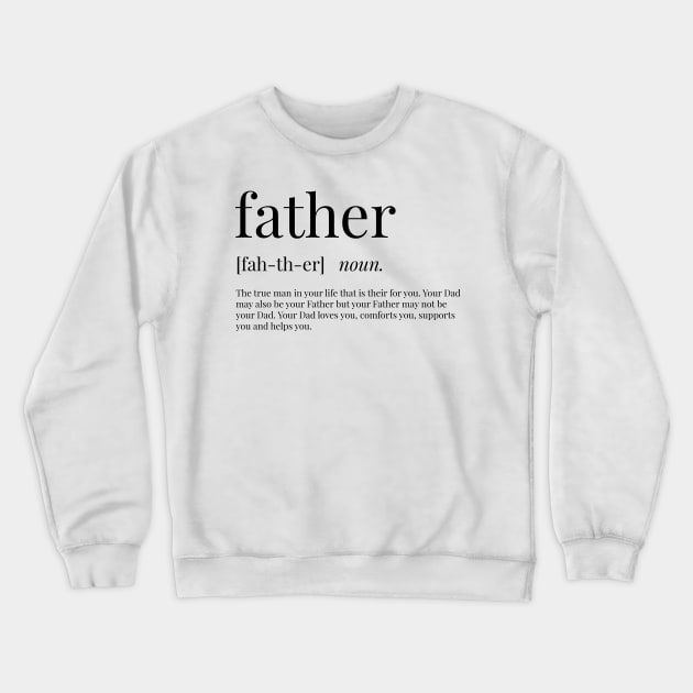 Father Definition Crewneck Sweatshirt by definingprints